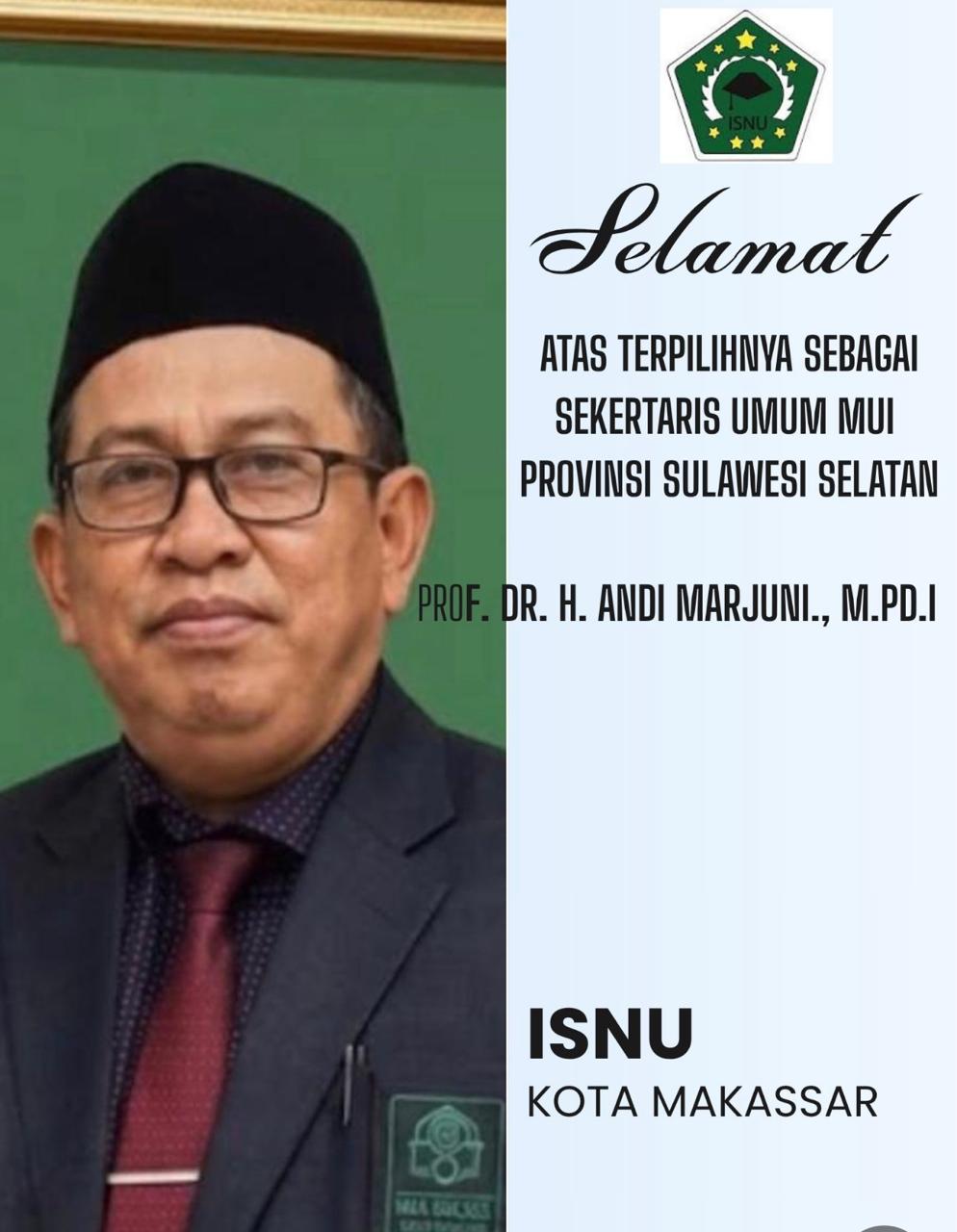 Ketua ISNU Kota Makassar, Prof. Marjuni Mengemban Amanah Strategis sebagai Sekum MUI Sulsel